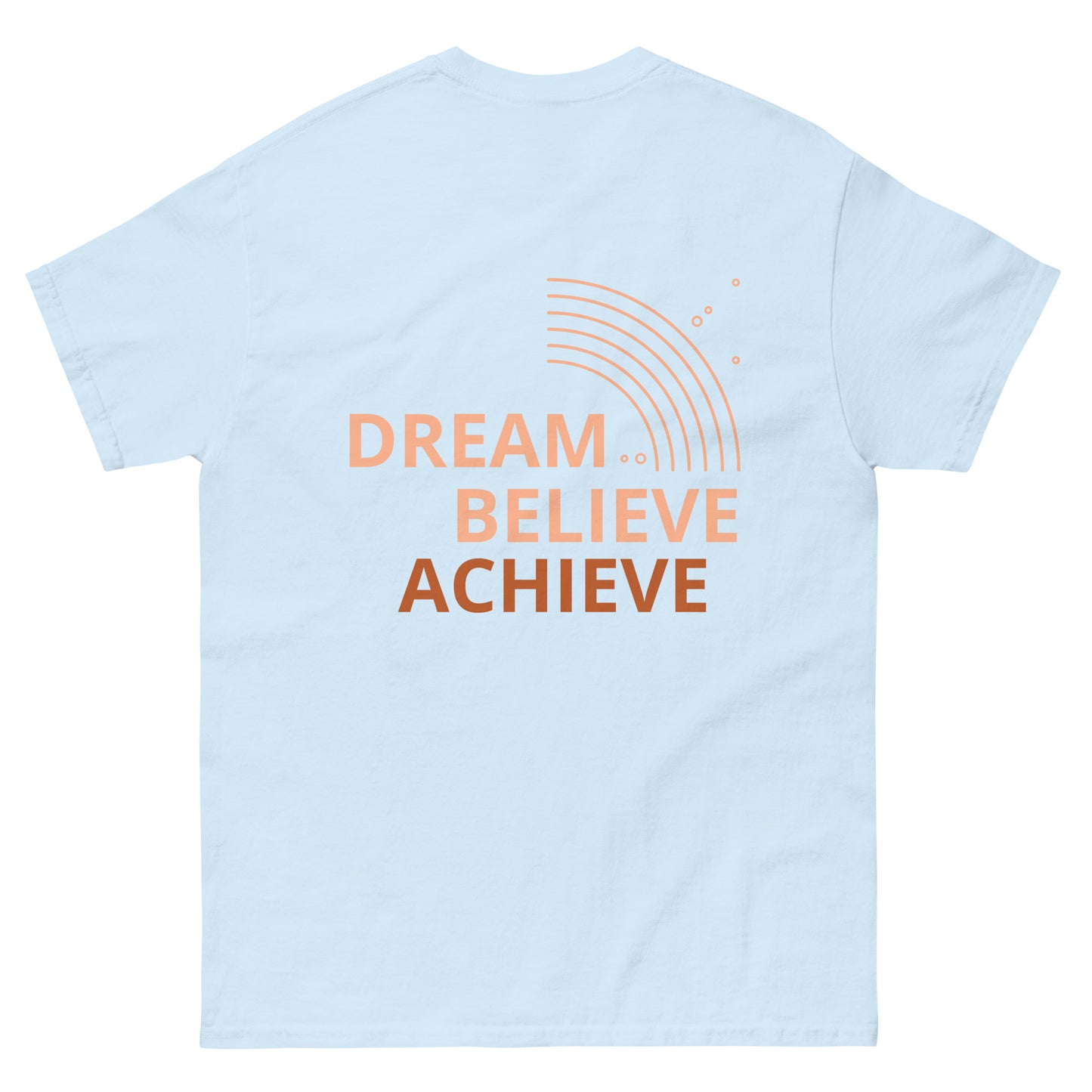 Dream Discipline Dream Believe Achieve T-Shirt