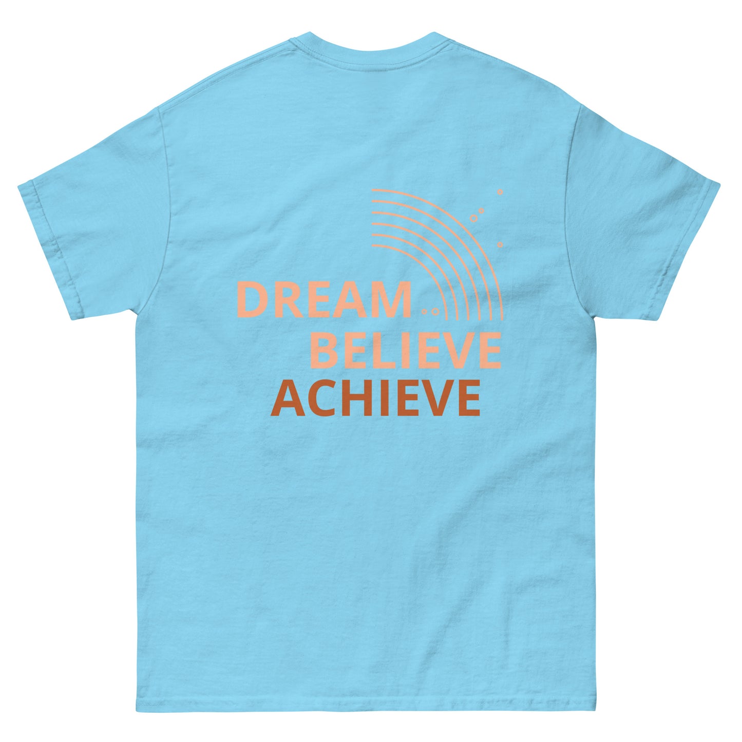 Dream Discipline Dream Believe Achieve T-Shirt